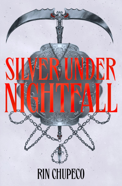 Silver Under Nightfall: The most exciting gothic romantasy you'll read all year! Rin Chupeco 9781399711579