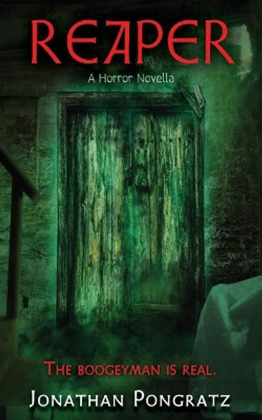 Reaper: A Horror Novella Jonathan Pongratz 9780578469690 Reaper: A Horror Novella Jonathan Pongratz 9780578469690