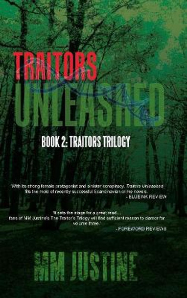 Traitors Unleashed M M Justine 9781504945431