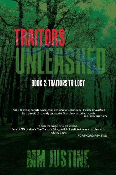 Traitors Unleashed M M Justine 9781504945448