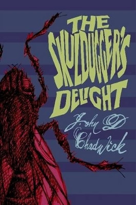 The Skuldugger's Delight by John D. Chadwick