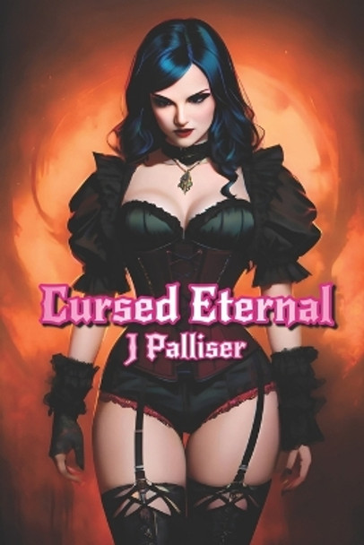 Cursed Eternal J Palliser 9781983757457