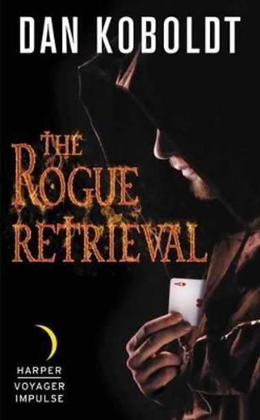 Rogue Retrieval ( Gateways to Alissia #1 ) Dan Koboldt 9780062451910