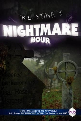 Nightmare Hour TV Tie-In Edition by R L Stine