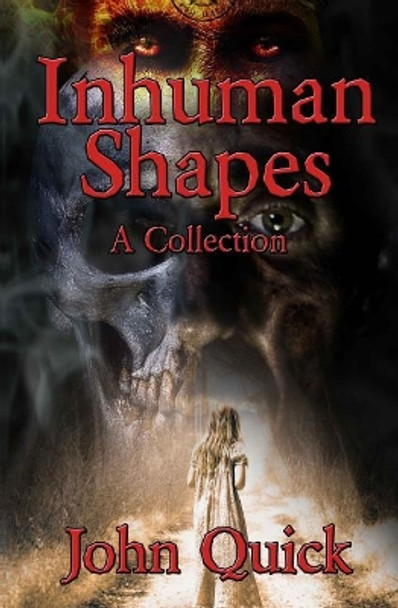 Inhuman Shapes John Quick 9781730936500