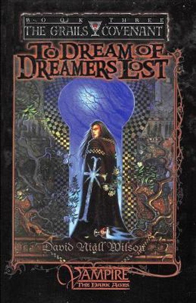 To Dream of Dreamers Lost by David Niall Wilson