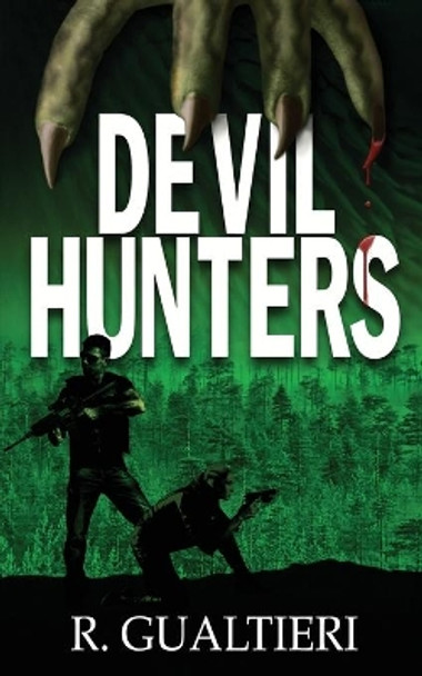 Devil Hunters: A Horror Thriller Rick Gualtieri 9781940415307
