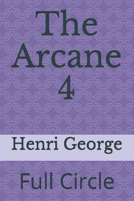 The Arcane 4 by Henri George