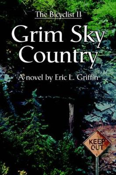 Grim Sky Country by Eric L Griffin