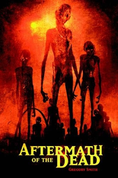 Aftermath of the Dead by Gregory Smith