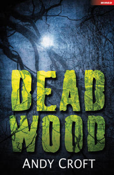 Dead Wood Andy Croft 9781408163351