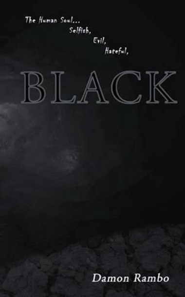 Black by Damon H Rambo