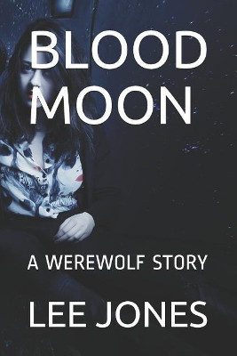 Blood Moon by Lee Jones