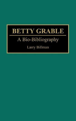 Betty Grable by Larry E. Billman