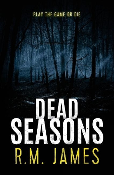 Dead Seasons R M James 9781548001933