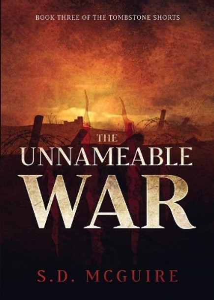 The Unnameable War S D McGuire 9781952051029