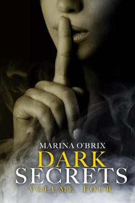 Dark Secrets Marina O'Brix 9781096484332