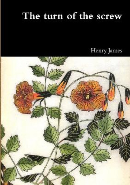 The Turn of the Screw Henry James 9781291453935