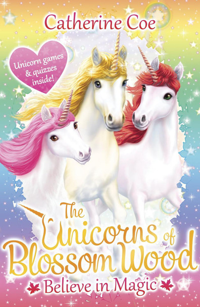 The Unicorns of Blossom Wood: Believe in Magic Catherine Coe 9781407171227