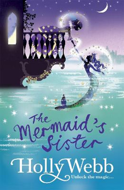 A Magical Venice story: The Mermaid's Sister: Book 2 Holly Webb 9781408327647