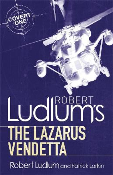 Robert Ludlum's The Lazarus Vendetta: A Covert-One Novel Robert Ludlum 9781409119791