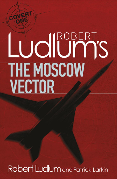 Robert Ludlum's The Moscow Vector by Robert Ludlum