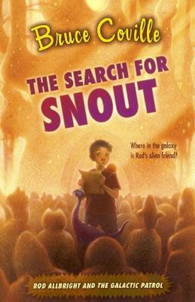 The Search for Snout Bruce Coville 9781416949800