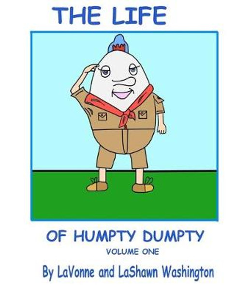 The Life of Humpty Dumpty Volume One by Lashawn Washington