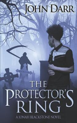 The Protector's Ring John Darr 9781470063009