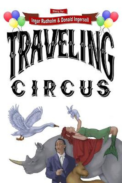 Traveling Circus Ingar Rudholm 9781482077629