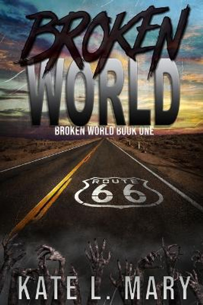 Broken World Kate L Mary 9781500257743