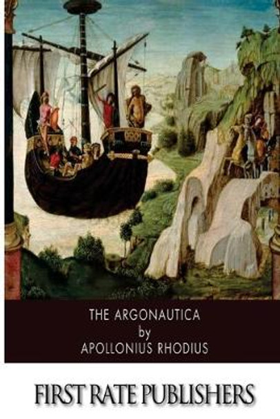 The Argonautica Apollonius Rhodius 9781502885616