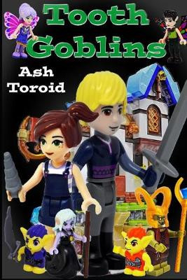 Tooth Goblins by Ash Toroid
