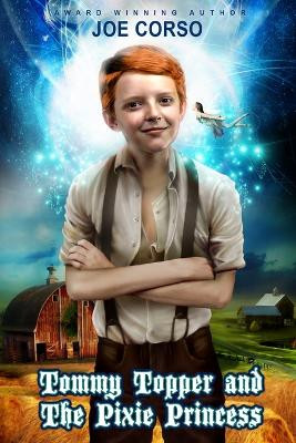 Tommy Topper and the Pixie Princess Joe Corso 9781508816225