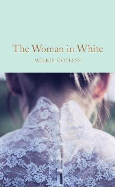 The Woman in White Wilkie Collins 9781509869367