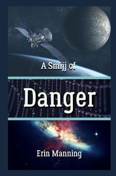 A Smijj of Danger Erin Manning (Los Angeles, CA) 9781514299791