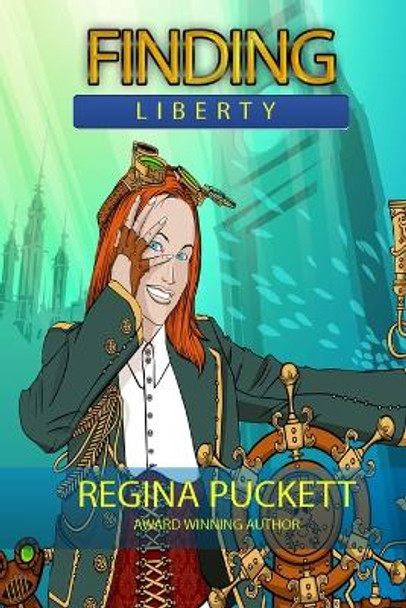 Finding Liberty Regina Puckett 9781514807811