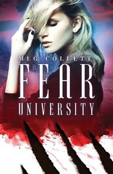Fear University by Meg Collett Fear University by Meg Collett