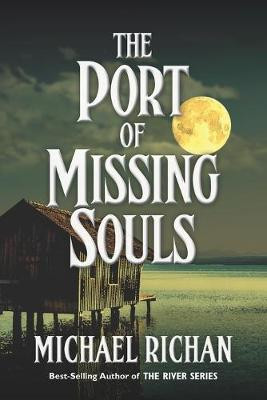 The Port of Missing Souls by Michael Richan