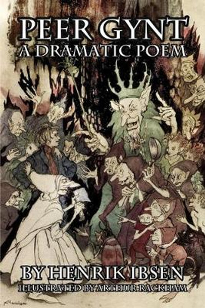 Peer Gynt Arthur Rackham 9781542856416