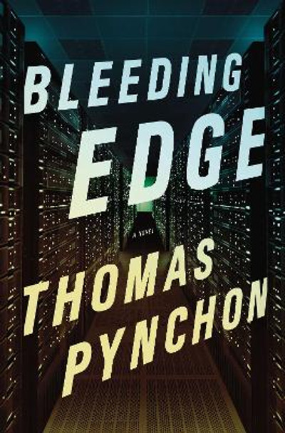 Bleeding Edge Thomas Pynchon 9781594204234