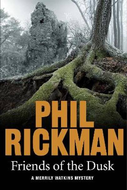 Friends of the Dusk Phil Rickman 9781782396949