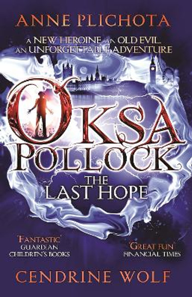 Oksa Pollock: The Last Hope Anne Plichota (Author) 9781782690351