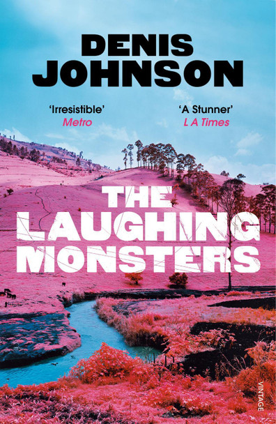 The Laughing Monsters by Denis Johnson