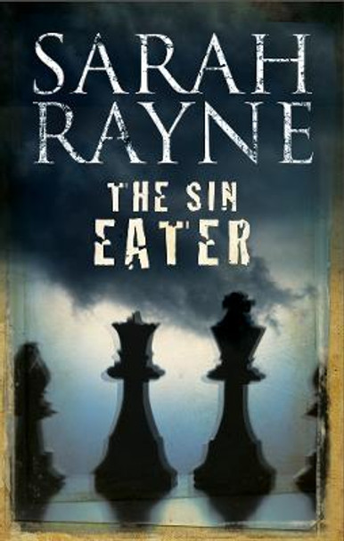 The Sin Eater Sarah Rayne 9781847514257