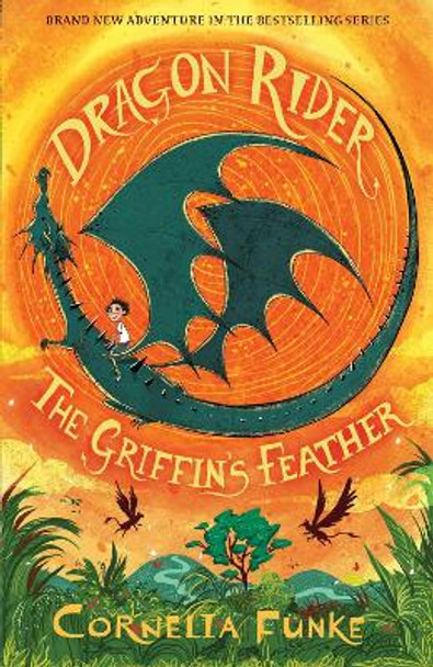 Dragon Rider: The Griffin's Feather Cornelia Funke 9781911077886