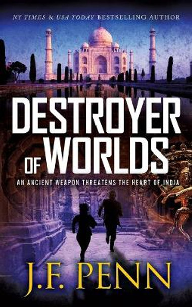 Destroyer of Worlds J F Penn 9781912105663