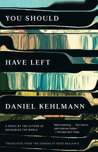 You Should Have Left: A Novel Daniel Kehlmann 9780525432913