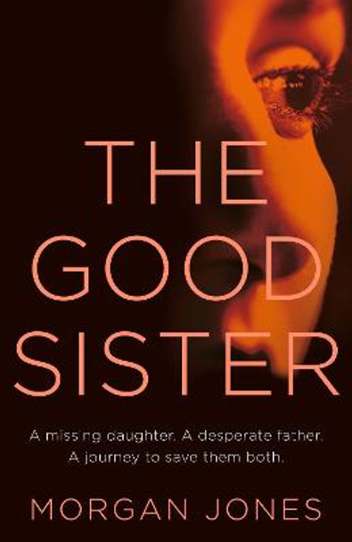The Good Sister Morgan Jones 9780230769854