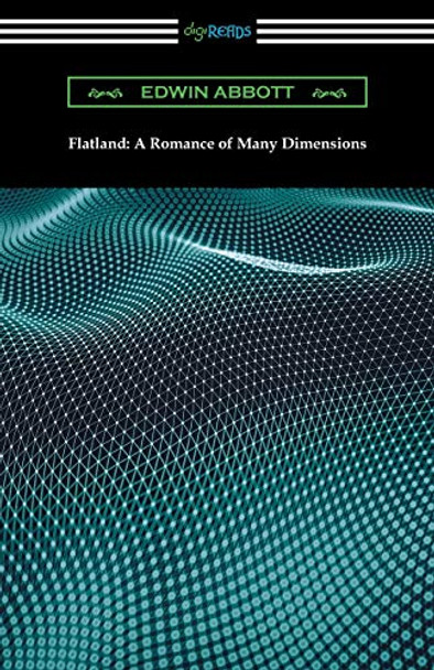 Flatland: A Romance of Many Dimensions Edwin A Abbott 9781420954227